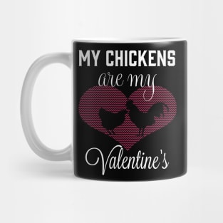 My Chicken is my valentine Mug